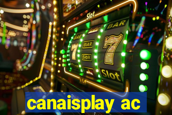 canaisplay ac